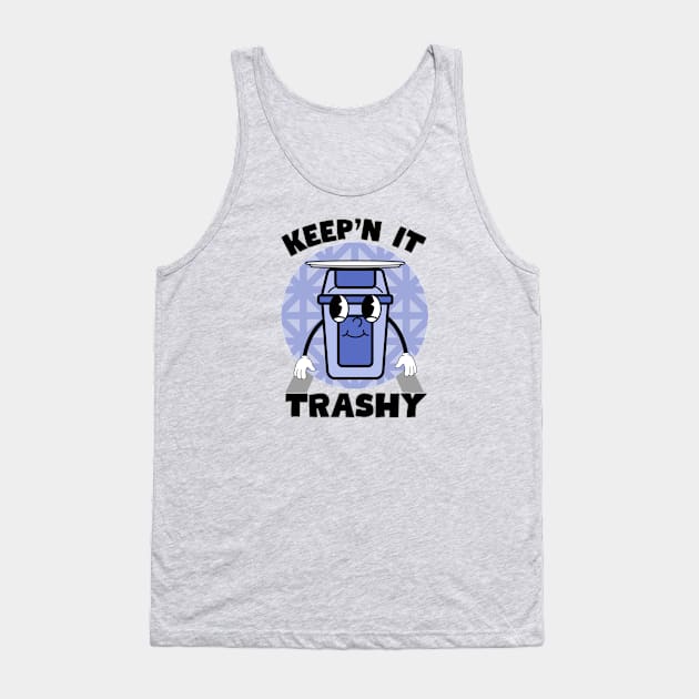 Keep'n it trashy Tank Top by Summyjaye